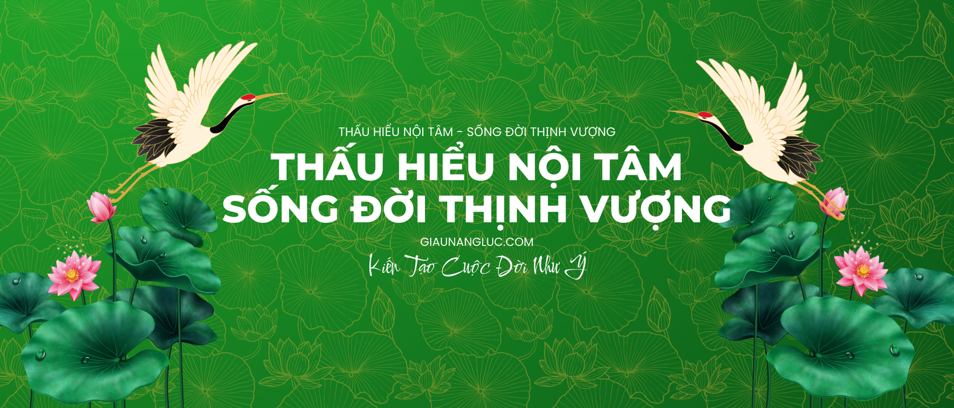 THẤU HIỂU NỘI TÂM - SỐNG ĐỜI THỊNH VƯỢNG
