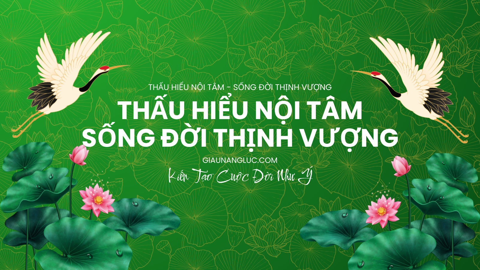 Thấu Hiểu Nội Tâm - Kiến Tạo An Vui - K36